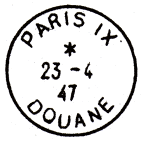 Timbre à date au type 04 avec mention : PARIS IX / DOUANE