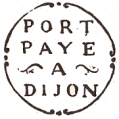 Marque de port pay de Dijon avec mention : PORT PAYE A DIJON / 