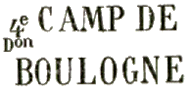 Marque linéaire avec numéro et mention : CAMP DE BOULOGNE