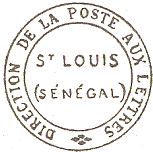 Timbre circulaire avec mention : DIRECTION DE LA POSTE AUX LETTRES St LOUIS SENEGAL