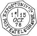 Timbre  date octogonal de l'exposition Universelle de 1878 avec mention : EXPOSon UNIVelle POSTE TELEGRAPHE / 