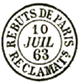 Timbre à date au type 15 avec mention : REBUTS DE PARIS RECLAMATs